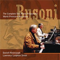 Daniell Revenaugh, Lawrence Leighton Smith – The Busoni Two Piano Programme