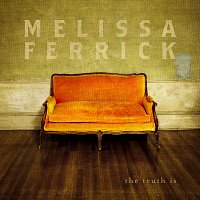 Melissa Ferrick – The Truth Is