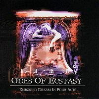 Odes of Ecstasy – Embossed Dream In Four Acts