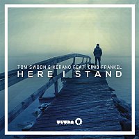 Tom Swoon & KERANO, Cimo Fränkel – Here I Stand (Radio Edit)