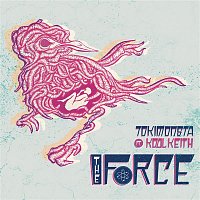 TOKiMONSTA, Kool Keith – The Force