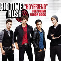 Big Time Rush, Snoop Dogg – Boyfriend