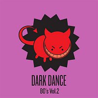 Various Artists.. – Dark Dance 80's: Vol. 2
