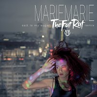 MarieMarie – Salt Is My Sugar [TheFatRat Remix]