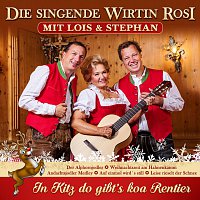 Die singende Wirtin Rosi – In Kitz do gibt's koa Rentier (with Lois & Stephan)