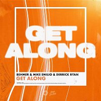 Behmer & Mike Emilio & Derrick Ryan – Get Along