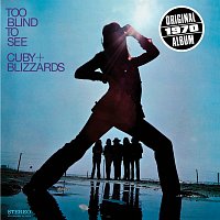 Cuby & The Blizzards – Too Blind To See