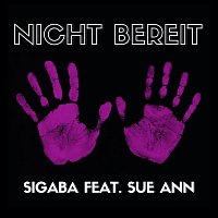 SIGABA, Sue Ann – Nicht bereit (feat. Sue Ann)