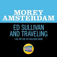 Morey Amsterdam – Ed Sullivan And Traveling [Live On The Ed Sullivan Show, February 19, 1967]