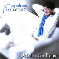 Andreas Fulterer – Bleibt es ein Traum