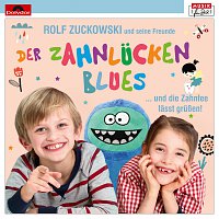 Rolf Zuckowski und seine Freunde – Der Zahnluckenblues … und die Zahnfee lasst gruszen