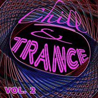 Různí interpreti – Chill & Trance Vol. 2