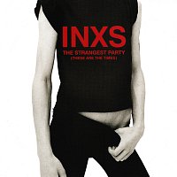 INXS – The Strangest Party (These Are The Times)