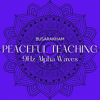 Peaceful Teaching - 9Hz Alpha Waves