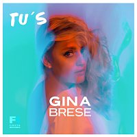 Gina Brese – Tu's