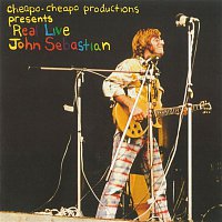 John Sebastian – Cheapo-Cheapo Productions Presents Real Live John Sebastian