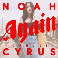 Noah Cyrus – Again (Acoustic Version)