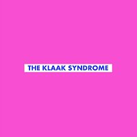 The Klaak Syndrome – Are you the one ?