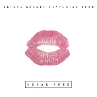 Ariana Grande, Zedd – Break Free
