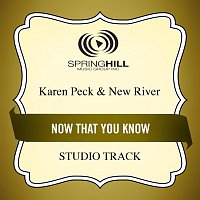 Karen Peck & New River – Now That You Know
