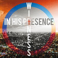 In His Presence – Witness