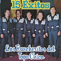 Los Rancheritos Del Topo Chico – 15 Éxitos