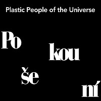 The Plastic People of the Universe – Pokoušení