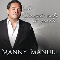 Manny Manuel, Milly Quezada – Cuando Más Te Quería