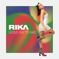 RIKA – Hold On To Me