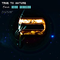 True to Nature, Dean Pokorny – Pulsar (feat. Dean Pokorny)