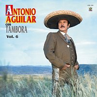 Přední strana obalu CD Antonio Aguilar Con Tambora, Vol. 6
