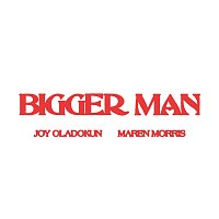 Bigger Man