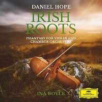 Daniel Hope, Thessaloniki State Symphony Orchestra, Daniel Geiss – Boyle: Phantasy for Violin and Chamber Orchestra