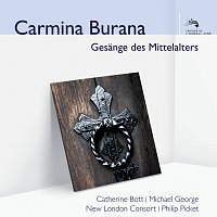 Catherine Bott, Michael George, New London Consort, Philip Pickett – Carmina Burana - Gesange des Mittelalters [Audior]