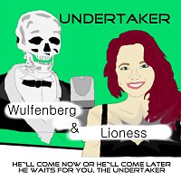 Wulfenberg, Lioness – Undertaker