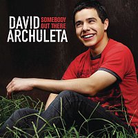 David Archuleta – Somebody Out There