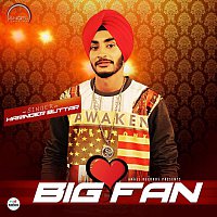 Harinder Buttar – Big Fan
