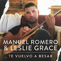 Manuel Romero & Leslie Grace – Te Vuelvo A Besar