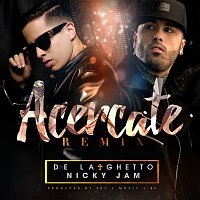 De La Ghetto – Acércate (feat. Nicky Jam) [Remix]
