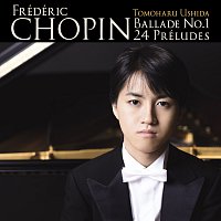 Tomoharu Ushida – Chopin: Ballade No.1 & 24 Préludes
