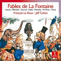 Fables de La Fontaine, mises en musique par Lecocq, Offenbach, Gounod, Trenet...