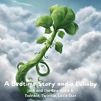 Erik Blior, Bart Wolffe, Earth Kunchai – A Bedtime Story and a Lullaby: Jack and the Beanstalk & Twinkle, Twinkle, Little Star