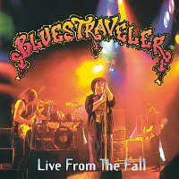Blues Traveler – Live From The Fall