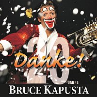 DANKE - 20 Jahre Bruce Kapusta