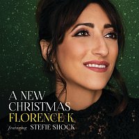 Florence K, Stefie Shock – A New Christmas