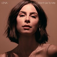 Lena – don't lie to me