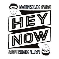 Martin Solveig & The Cataracs, Kyle – Hey Now