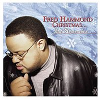Fred Hammond – Fred Hammond Christmas... Just Remember