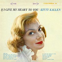 Kitty Kallen – If I Give My Heart to You