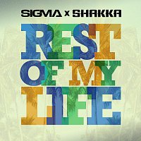 Sigma, Shakka – Rest Of My Life